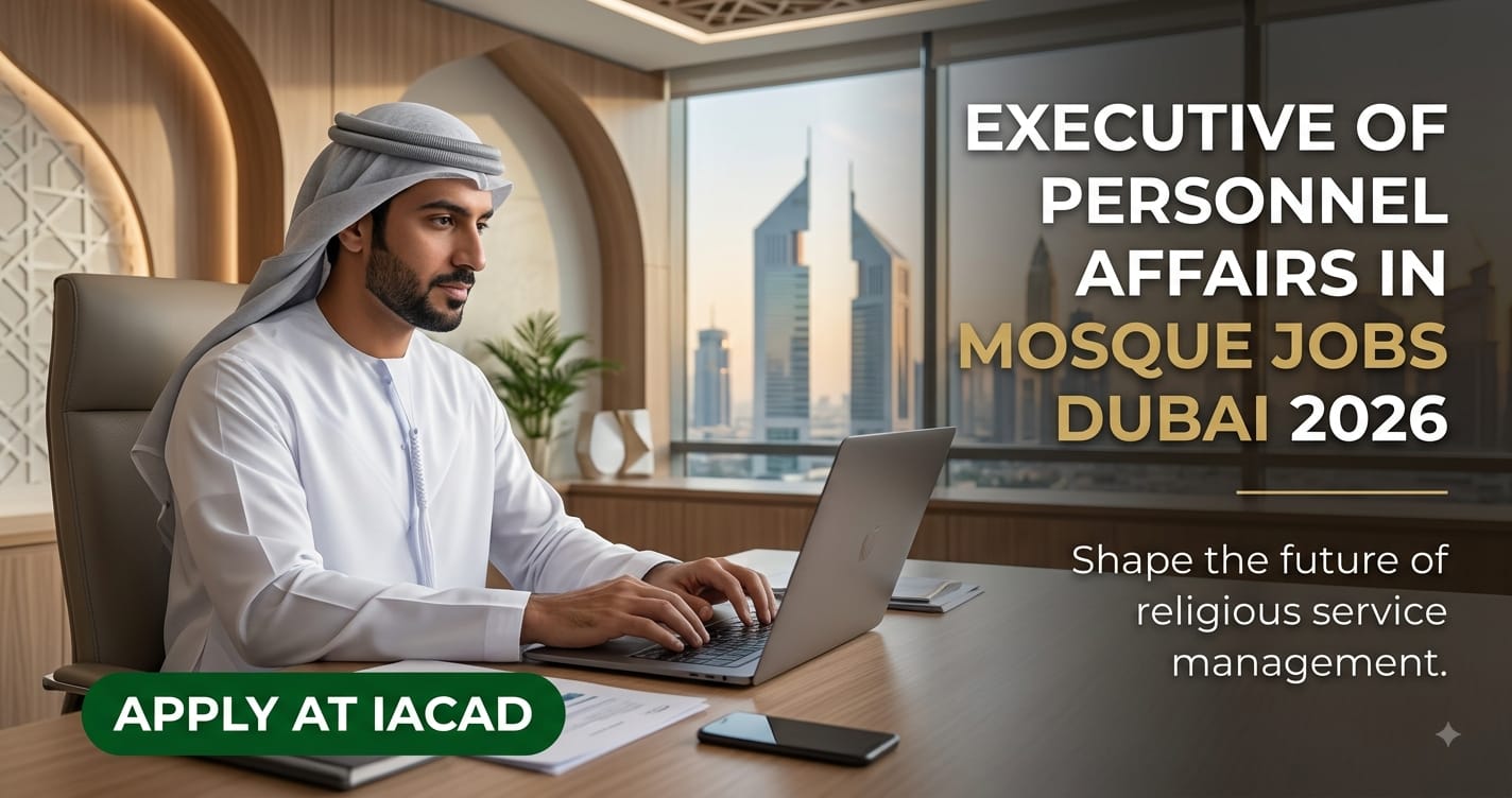 Executive of Personnel Affairs in Mosques Jobs Dubai 2026